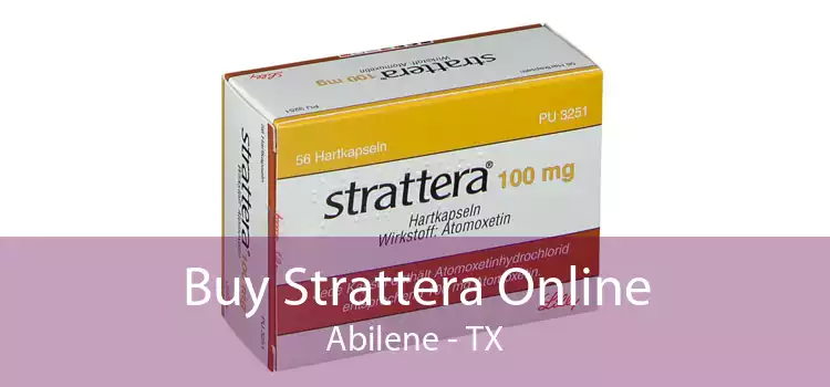 Buy Strattera Online Abilene - TX