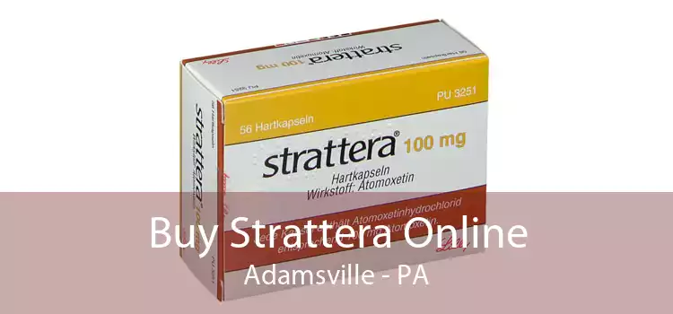 Buy Strattera Online Adamsville - PA