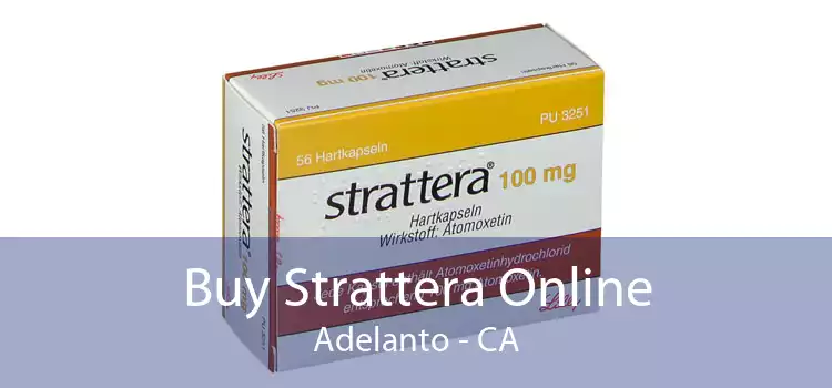 Buy Strattera Online Adelanto - CA