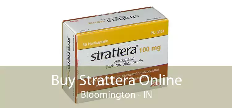 Buy Strattera Online Bloomington - IN
