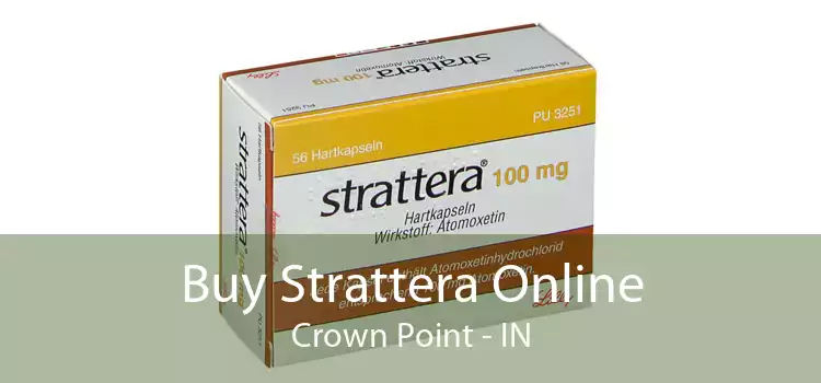 Buy Strattera Online Crown Point - IN