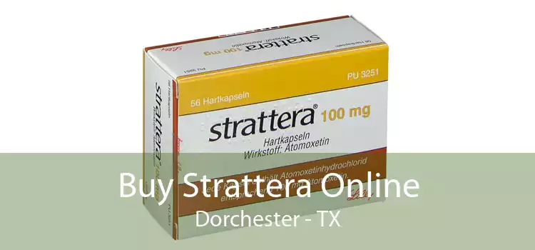 Buy Strattera Online Dorchester - TX
