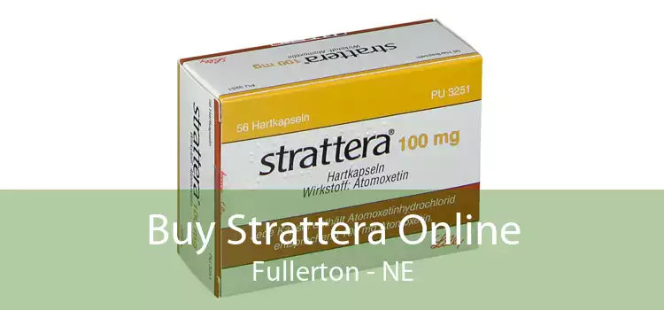 Buy Strattera Online Fullerton - NE
