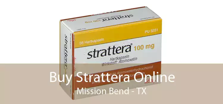 Buy Strattera Online Mission Bend - TX