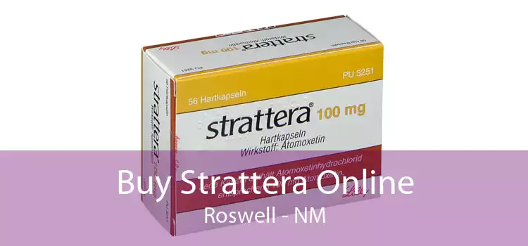 Buy Strattera Online Roswell - NM