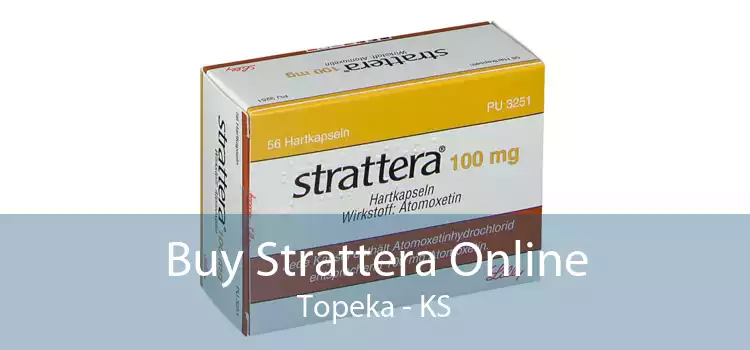 Buy Strattera Online Topeka - KS